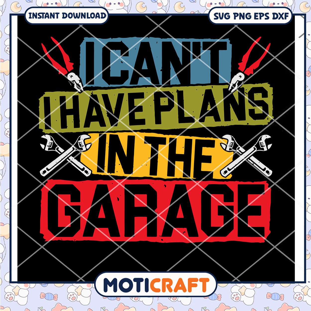 I Can't I Have Plans In The Garage Svg, The Garage svg, wrench svg I Can't I Have Plans In The Garage Svg, The Garage svg, wrench svg