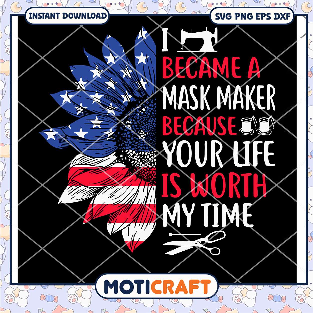 I Became A Mask Maker Because Your Life Is Worth My Time Svg, Flag USA Svg I Became A Mask Maker Because Your Life Is Worth My Time Svg, Flag USA Svg