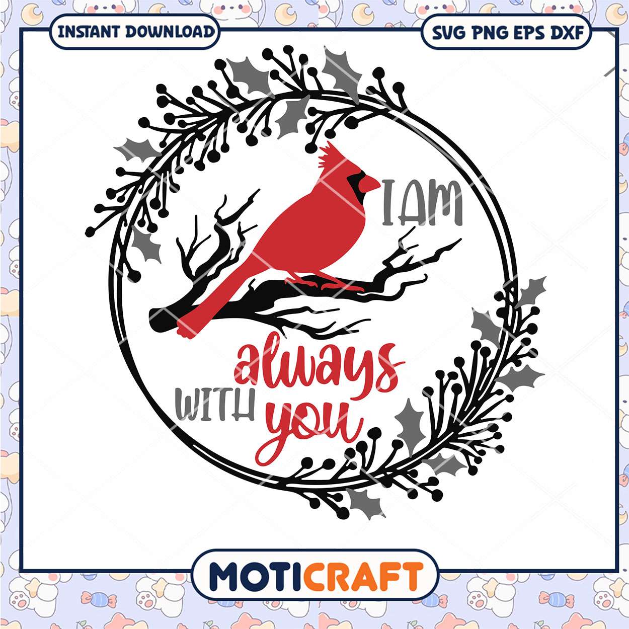 I Am Always With You Cardinal Svg, Funny Svg, red bird svg I Am Always With You Cardinal Svg, Funny Svg, red bird svg