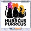 Hurrcus Purrcus Svg, Cat Hocus Pocus Svg, Hurrcus Purrcus movie svg 2 Hurrcus Purrcus Svg, Cat Hocus Pocus Svg, Hurrcus Purrcus movie svg
