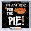 Im Just Here For The Pie! Pumpkins Svg, Pumpkins svg, Halloween Svg 1 Im Just Here For The Pie! Pumpkins Svg, Pumpkins svg, Halloween Svg