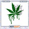 Im Blunt Because God Rolled Me Thay Way Svg, cannabis svg