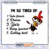 I'm So Tired Of Take Friends Drama Svg, chicken svg rooster svg