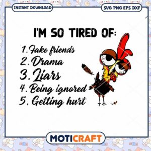 I'm So Tired Of Take Friends Drama Svg, chicken svg rooster svg