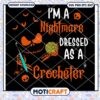 I'm A Nightmare As A Crocheter Skellington Svg, Skellington Svg 2 I'm A Nightmare As A Crocheter Skellington Svg, Skellington Svg