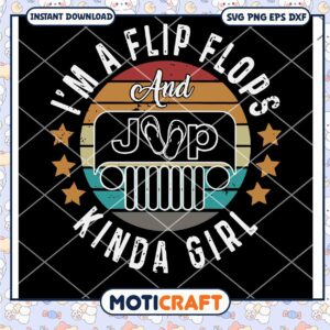 I'm A Flip Flops And Jeep Kinda Girl Svg, Flip Flops svg