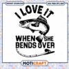 I Love It When She Bends Over Svg, Fishing Svg, fish silhouette svg