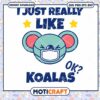 I Just Really Like Koalas Koala Wearing A Face Mask svg, bear svg 2 I Just Really Like Koalas Koala Wearing A Face Mask svg, bear svg