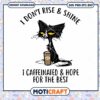 I Dont Rise And Shine I Caffinated & Hope For The Best Svg 2 I Dont Rise And Shine I Caffinated & Hope For The Best Svg