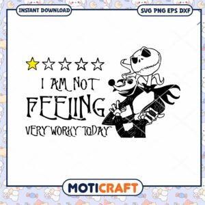 I Am Not Feeling Very Worky Today Svg, Skellington Svg, halloween svg