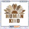 Human kind sunflower svg, retro sunflower svg, Human kind svg