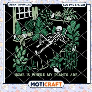 Home Is Where My Plants Are svg Home Is Where My Plants Are svg