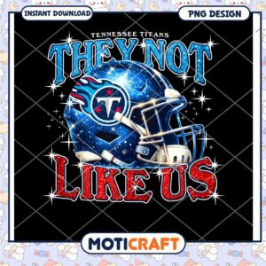 Tennessee Titans They Not Like Us Glitter PNG Instant Download Design