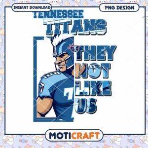 Tennessee Titans PNG They Not Like Us