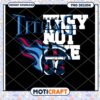 Tennessee Titans PNG Design Not Like Us