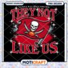Tampa Bay Buccaneers PNG They Not Like Us