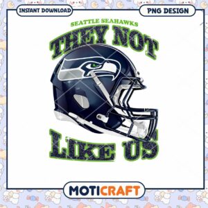 Seattle Seahawks They Not Like Us PNG Design for Downloads