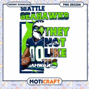 Seattle Seahawks PNG Design They Not Like Us