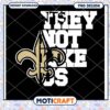 Saints PNG Design They Not Like Us