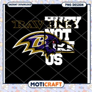 Ravens PNG Design More Raven Like Us