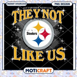 Pittsburgh Steelers They Not Like Us PNG