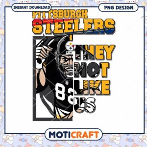 Pittsburgh Steelers PNG Design They Not Like Us Instant Download