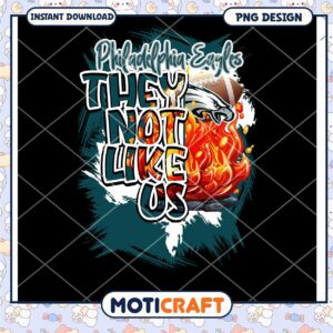 Philadelphia Eagles PNG They Not Like Us Design