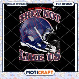 NY Giants PNG Sublimation Design They Not Like Us
