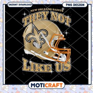 New Orleans Saints They Not Like Us PNG Design Instant Download