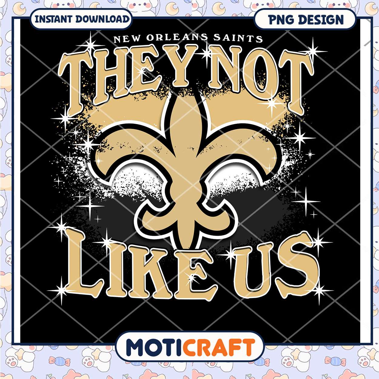 New Orleans Saints PNG They Not Like Us Design New Orleans Saints PNG They Not Like Us Design