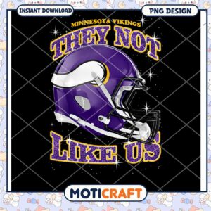 Minnesota Vikings They Not Like Us PNG Instant Download Design