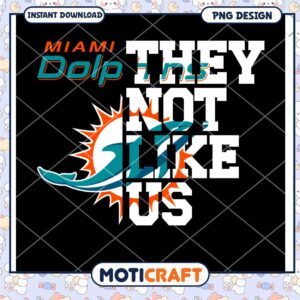 Miami Dolphins PNG They Not Like Us