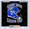 Los Angeles Rams PNG They Not Like Us