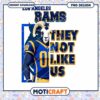 Los Angeles Rams PNG Design They Not Like Us Instant Download Art