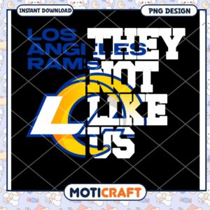 Los Angeles Rams PNG Design They Not Like Us