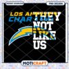 Los Angeles Chargers PNG Design Not Like Us