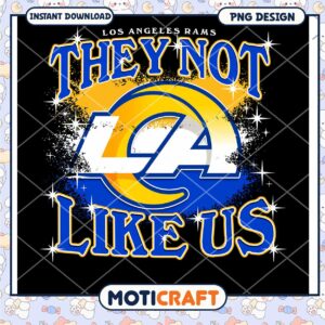 LA Rams PNG They Not Like Us Design
