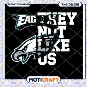 Eagles PNG Design They Not Like Us