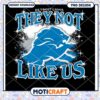 Detroit Lions They Not Like Us PNG Design for Instant Download