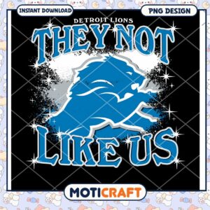 Detroit Lions They Not Like Us PNG Design for Instant Download