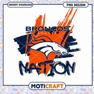 Denver Broncos Nation PNG Design Denver Broncos Nation PNG Design