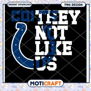 Colts PNG They Not Like Us Design