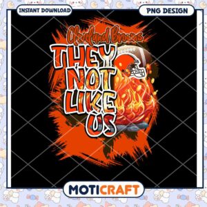 Cleveland Browns They Not Like Us PNG Design for Instant Download
