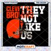 Cleveland Browns PNG They Not Like Us 2 Cleveland Browns PNG They Not Like Us