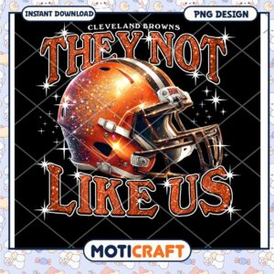 Cleveland Browns PNG Design They Not Like Us Instant Download