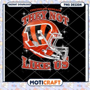 Cincinnati Bengals They Not Like Us Helmet PNG Instant Download Design