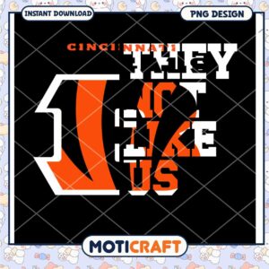 Cincinnati Bengals PNG Design They Like Us