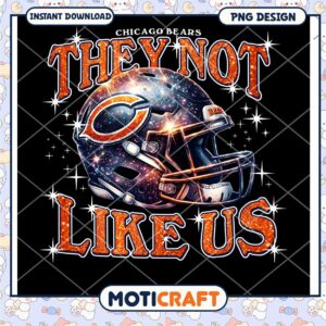 Chicago Bears They Not Like Us PNG Digital Download Design