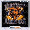 Chicago Bears They Not Like Us PNG Design for Instant Download