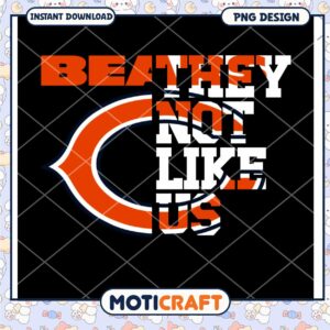 Chicago Bears Beat They Not Like Us PNG